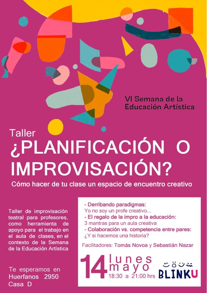 Workshop para Profesores – ¿Planificación o Improvisación?, Cómo hacer de tu clase un espacio de encuentro creativo