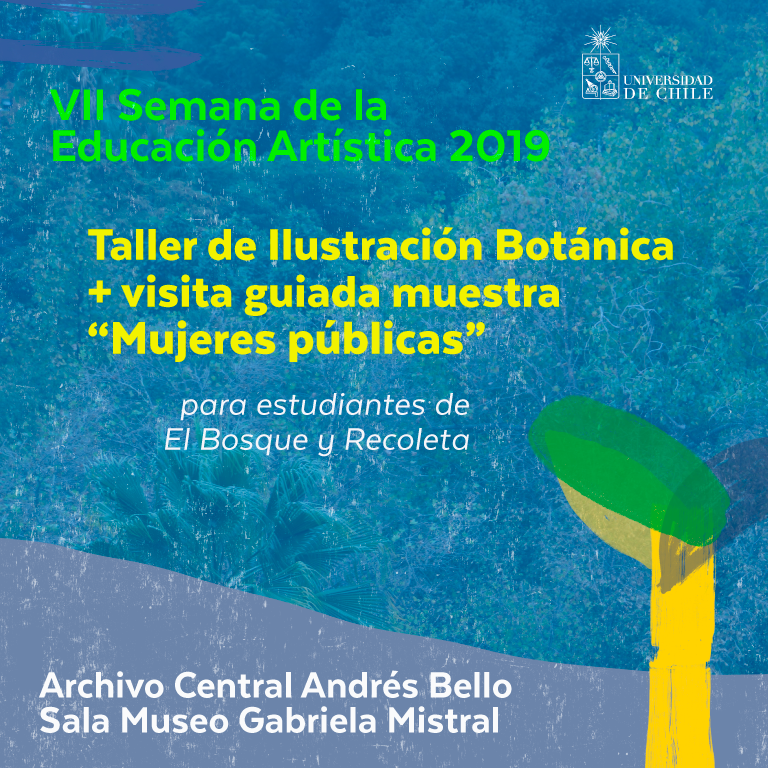 Talleres de Ilustración Botánica – Muestra «Mujeres públicas», Archivo Central Andrés Bello, U. Chile / Estudiantes de Recoleta