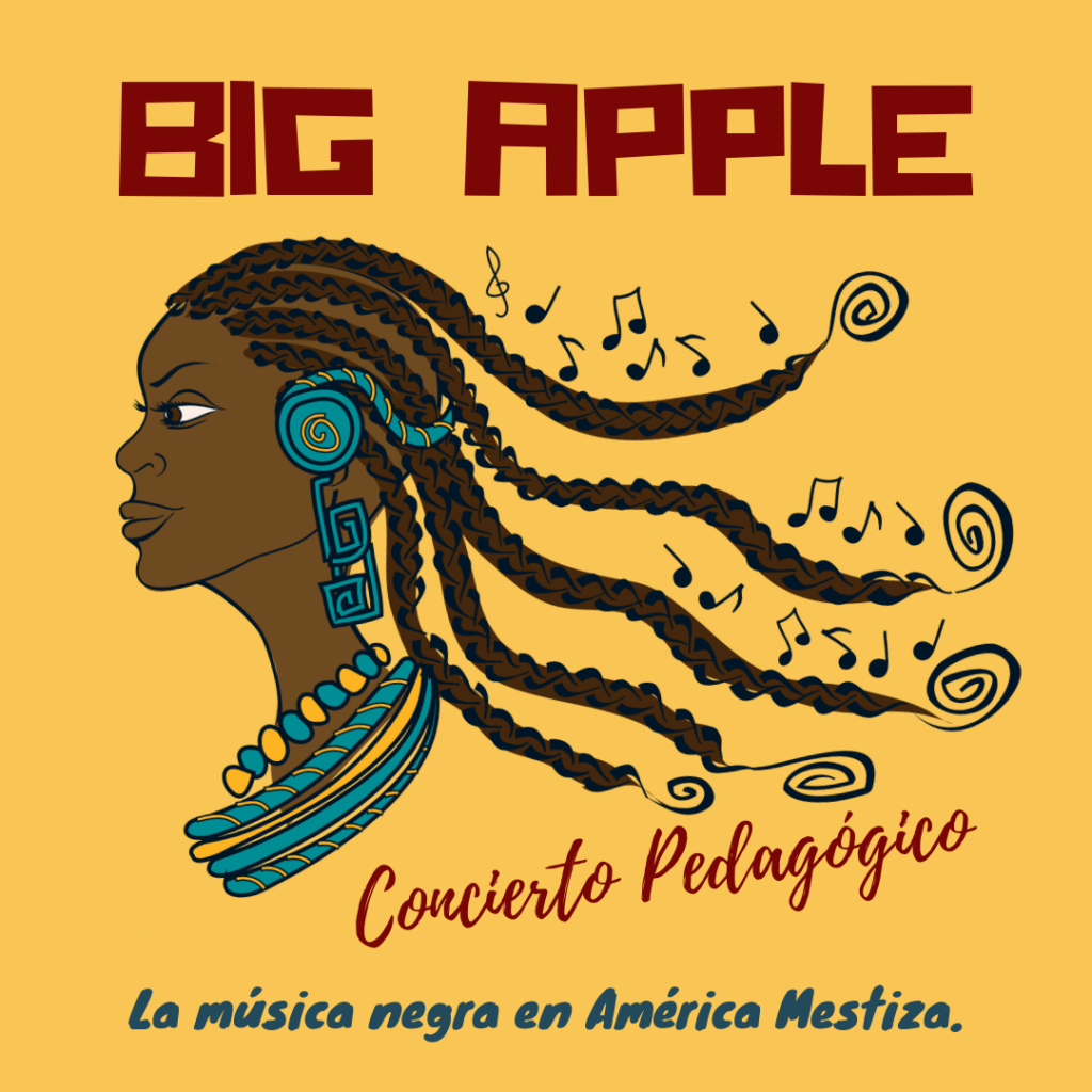 Concierto Pedagógico “BIG APPLE, la música negra en América Mestiza”