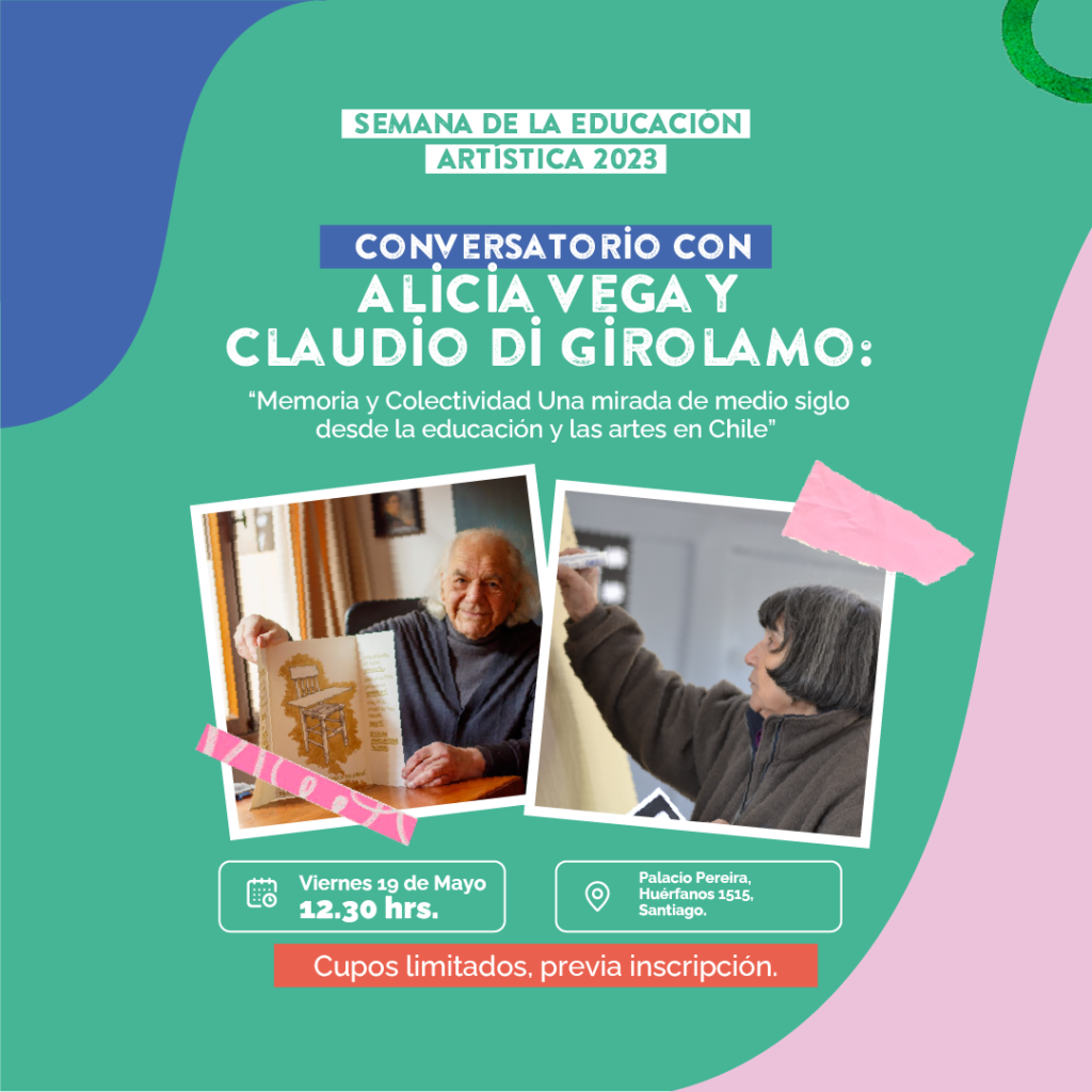 Conversatorio con Alicia Vega y Claudio di Girolamo: “Memoria y Colectividad. Una mirada de medio siglo desde la educación y las artes en Chile”