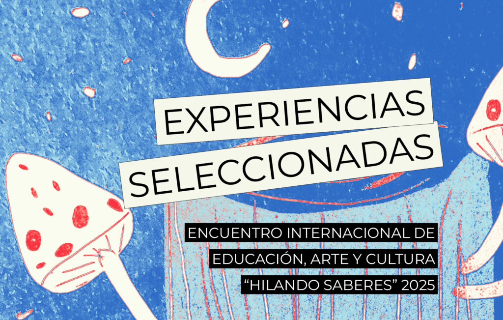Experiencias seleccionadas para Encuentro Internacional 2025