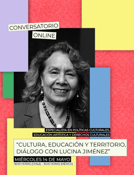 Cultura, Educación y Territorio. Diálogo con Lucina Jiménez